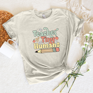 Teacher of Tiny Humans Tee OR Sweatshirt