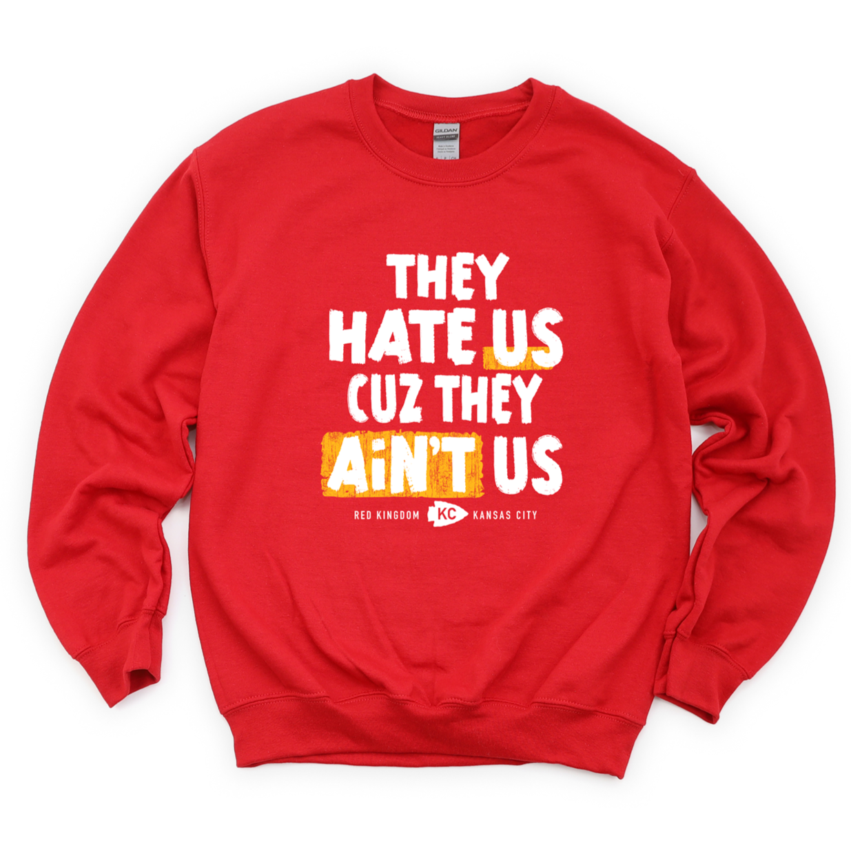 They Hate Us Because They Ain't Us Tee or Sweatshirt