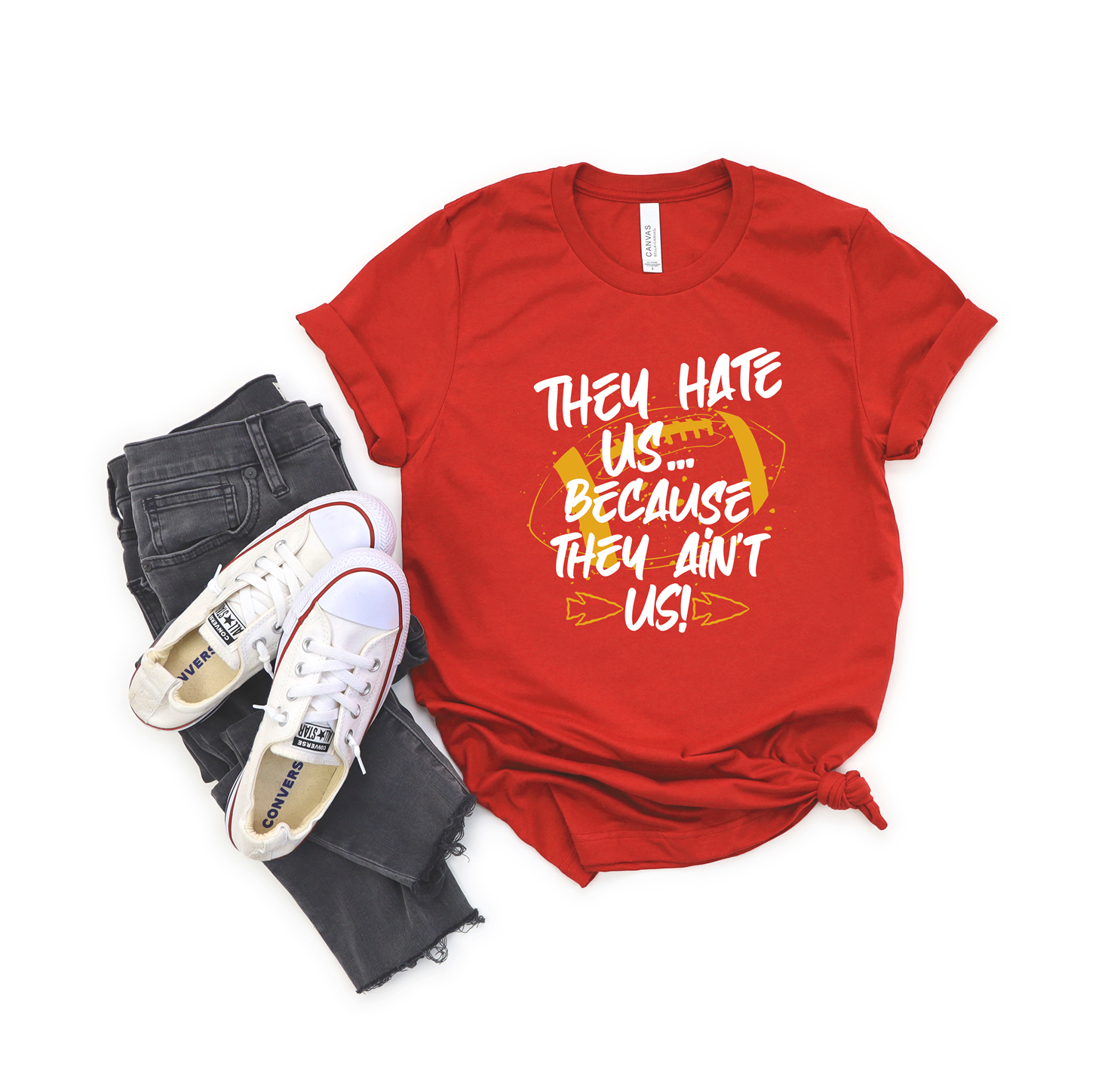 They Hate Us Tee or Sweatshirt