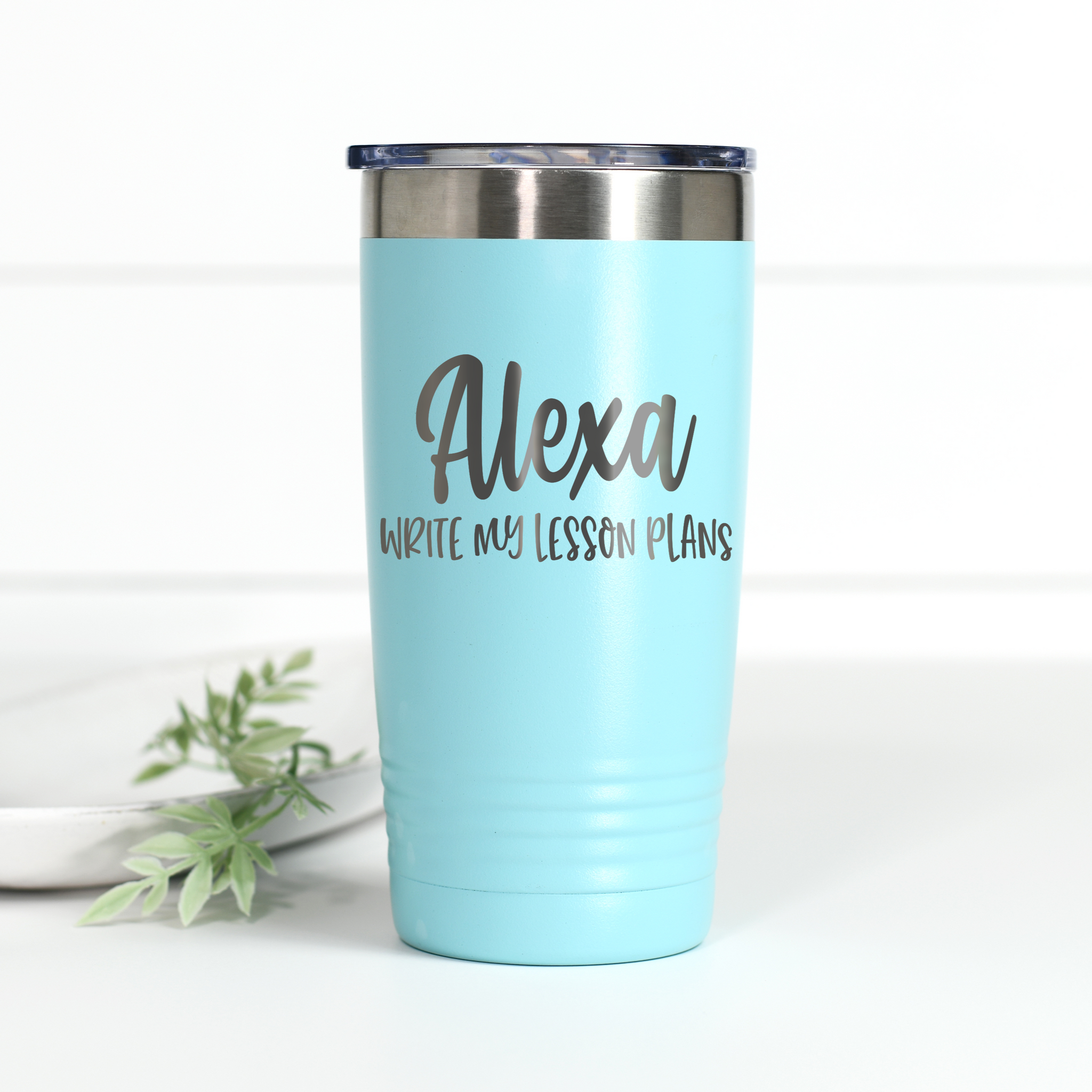 Alexa, Homeschool My Kids Teal 20oz Insulated Tumbler