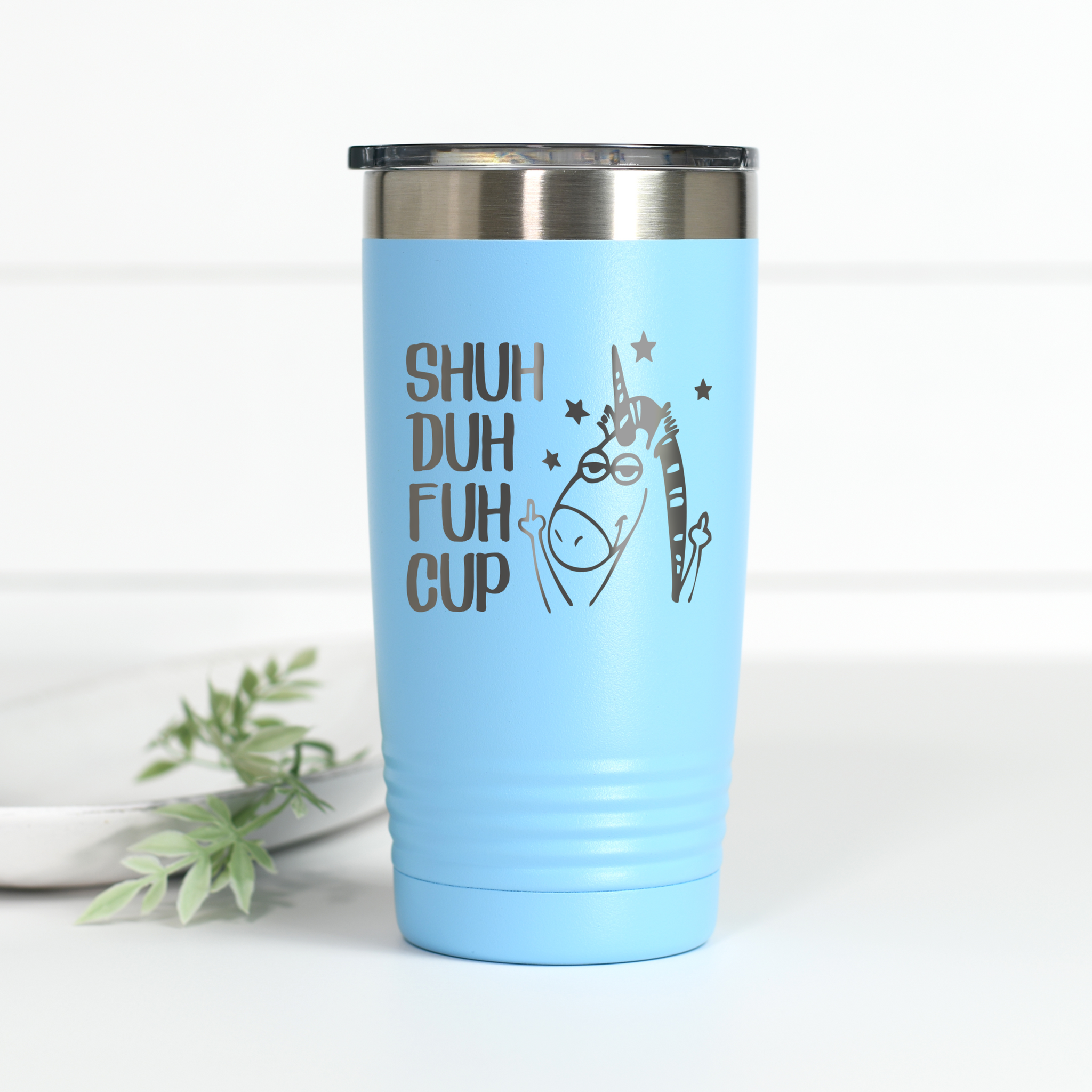 Shuh Duh Fuh Cup - Engraved Stainless Steel Tumbler, Yeti Style Cup, Cute  Unicorn